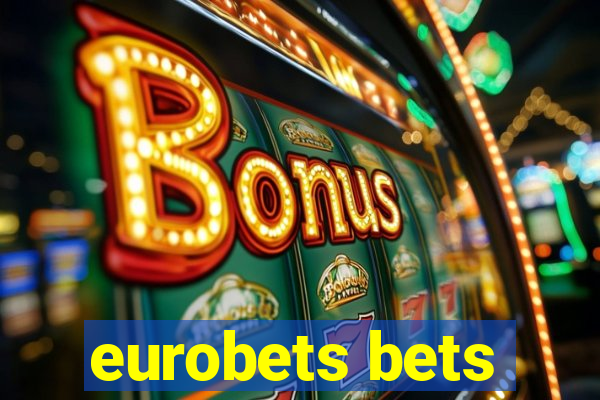 eurobets bets